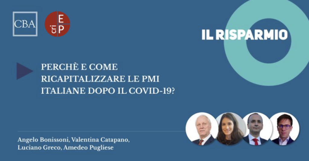 “Why and how the italian SMEs should be recapitalized after Covid-19?” published in “Il Risparmio” by ACRI