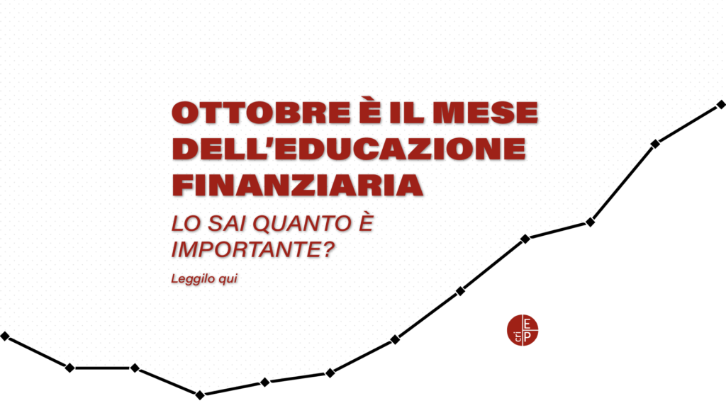 Ottobre è il mese dell'educazione finanziaria